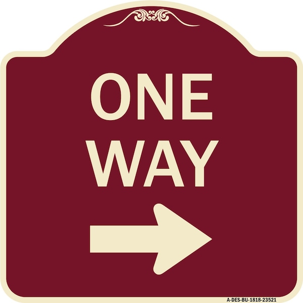 Signmission Designer Series One Way Right Arrow, Burgundy Heavy-Gauge Aluminum Sign, 18" x 18", BU-1818-23521 A-DES-BU-1818-23521 - main